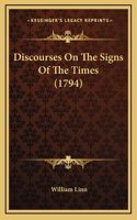 Discourses On The Signs Of The Times (1794)