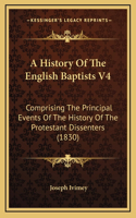 A History Of The English Baptists V4