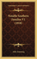 Notable Southern Families V1 (1918)