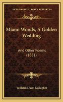 Miami Woods, A Golden Wedding