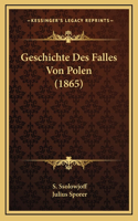 Geschichte Des Falles Von Polen (1865)