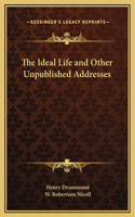 Ideal Life and Other Unpublished Addresses