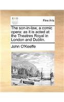 The Son-In-Law, a Comic Opera