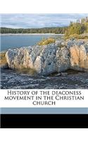 History of the deaconess movement in the Christian church