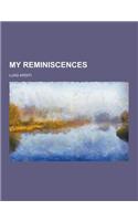 My Reminiscences