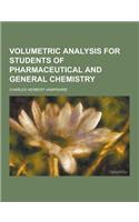 Volumetric Analysis for Students of Pharmaceutical and General Chemistry