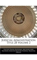 Judicial Administration Title 28 Volume 2