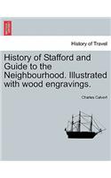 History of Stafford and Guide to the Neighbourhood. Illustrated with Wood Engravings.