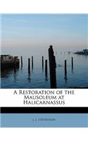 A Restoration of the Mausoleum at Halicarnassus