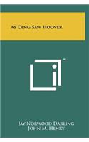 As Ding Saw Hoover