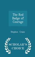 Red Badge of Courage - Scholar's Choice Edition