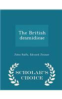 The British Desmidieae - Scholar's Choice Edition