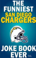 Funniest San Diego Chargers Joke Book Ever