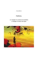 Hellena: un voyage en couleurs et lumièresa voyage of colour and light(English)