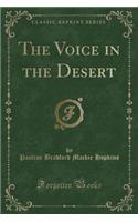 The Voice in the Desert (Classic Reprint): (English)