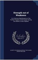 Strength out of Weakness