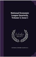 National Economic League Quarterly, Volume 3, Issue 1