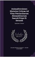 Animadversiones Historico Criticae Ad Vitas Patriarcharum Alexandrinorum Saeculi Primi Et Secundi