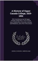 A History of Upper Canada College, 1829-1892