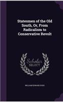 Statesmen of the Old South, Or, From Radicalism to Conservative Revolt