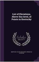 List of Elevations, Above Sea-level, of Points in Kentucky
