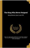 The King Who Never Reigned
