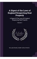 Digest of the Laws of England Respecting Real Property