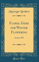 Floral Gems for Winter Flowering