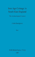 Iron Age Coinage in South-East England, Part i