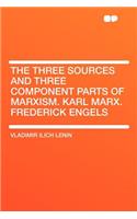 The Three Sources and Three Component Parts of Marxism. Karl Marx. Frederick Engels: (English)