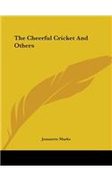 Cheerful Cricket And Others