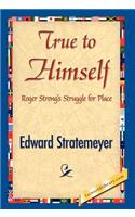 True to Himself: (English)