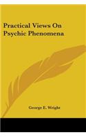 Practical Views On Psychic Phenomena