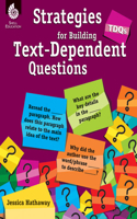 TDQs: Strategies for Building Text-Dependent Questions: Strategies for Building Text-Dependent Questions