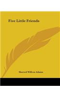 Five Little Friends