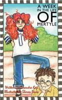 Week in the Life of Mertyle