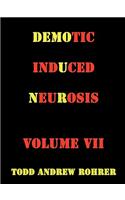 Demotic Induced Neurosis
