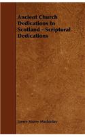 Ancient Church Dedications In Scotland - Scriptural Dedications