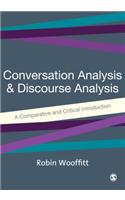 Conversation Analysis and Discourse Analysis: A Comparative and Critical Introduction