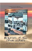 Building It All from Scraps