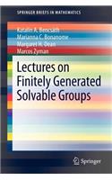 Lectures on Finitely Generated Solvable Groups