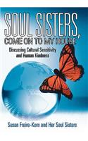 Soul Sisters, Come on to My House