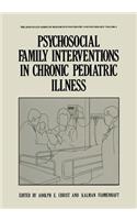 Psychosocial Family Interventions in Chronic Pediatric Illness