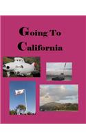 Going to California
