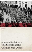 Secrets of the German War Office (WWI Centenary Series)