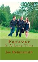 Forever is A Long Time