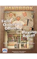 Field Ordering Officer and Paying Agent Handbook - Tactics, Techniques, and Procedures