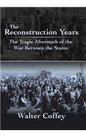 The Reconstruction Years