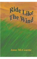 Ride Like The Wind