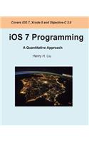 iOS 7 Programming: A Quantitative Approach